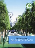Zielone miasto. Zieleń przy ulicach. Autor: Szulc Agnieszka. ZdrowePodejscie.pl Okładka książki Zielone miasto. Zieleń przy ulicach