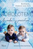 Bliźnięta - pierwszy rok życia. czyli BOBOLOTEM.... Autor: Karpus Karolina Klimek Grzegorz Maciejewska Joanna. ZdrowePodejscie.pl Okładka książki Bliźnięta - pierwszy rok życia. czyli BOBOLOTEM...