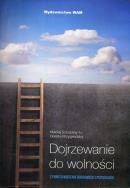 Dojrzewanie do wolności - Audiobook. Autor: Szczęsny Maciej, Przygrodzka Dorota. ZdrowePodejscie.pl Okładka książki Dojrzewanie do wolności - Audiobook