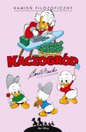 Okładka książki Kaczogród. Carl Barks. Kamień filozoficzny...