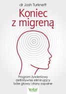 Koniec z migreną. Autor: JOSH TURKNETT. ZdrowePodejscie.pl Okładka książki Koniec z migreną
