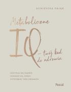 Okładka książki Metaboliczne IQ - twój kod do zdrowia