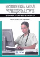 Metodologia badań w pielęgniarstwie   PZWL. Autor: Lenartowicz Helena, Kózka Maria. ZdrowePodejscie.pl Okładka książki Metodologia badań w pielęgniarstwie   PZWL