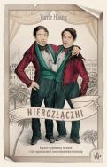 Okładka książki NIEROZŁĄCZNI SŁYNNI SYJAMSCY BRACIA I ICH SPOTKANIE Z AMERYKAŃSKĄ HISTORIĄ