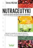 Okładka książki Nutraceutyki - czym są i jak je bezpiecznie przyjmować