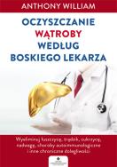 Oczyszczanie wątroby według Boskiego Lekarza. Autor: Anthony William. ZdrowePodejscie.pl Okładka książki Oczyszczanie wątroby według Boskiego Lekarza
