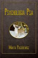 Psychologia psa. Autor: Marta Paszkiewicz. ZdrowePodejscie.pl Okładka książki Psychologia psa