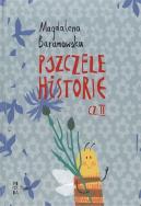 Pszczele historie Część 2. Autor: Baranowska Magdalena. ZdrowePodejscie.pl Okładka książki Pszczele historie Część 2