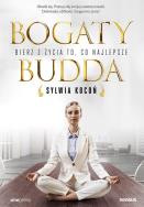 Bogaty budda. Bierz z życia to, co najlepsze. Autor: Sylwia Kocoń. ZdrowePodejscie.pl Okładka książki Bogaty budda. Bierz z życia to, co najlepsze
