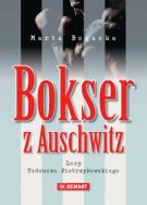 Bokser z Auschwitz. Autor: Bogacka Marta. ZdrowePodejscie.pl Okładka książki Bokser z Auschwitz