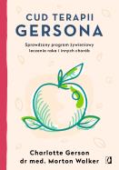 Cud terapii Gersona. Autor: Charlotte Gerson, Walker Morton. ZdrowePodejscie.pl Okładka książki Cud terapii Gersona