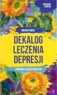 Dekalog leczenia depresji. Autor: Siwek Marcin. ZdrowePodejscie.pl Okładka książki Dekalog leczenia depresji