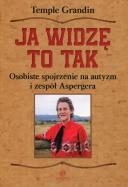 Ja widzę to tak. Autor: Grandin Temple. ZdrowePodejscie.pl Okładka książki Ja widzę to tak