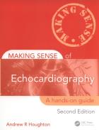 Making Sense of Echocardiography. Autor: Houghton Andrew R.. ZdrowePodejscie.pl Okładka książki Making Sense of Echocardiography