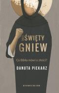 Nie święty gniew. Autor: Danuta Piekarz. ZdrowePodejscie.pl Okładka książki Nie święty gniew