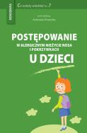 Postępowanie w alergicznym nieżycie nosa i pokrzywkach u dzieci. Autor: red. Andrzej Emeryk. ZdrowePodejscie.pl Okładka książki Postępowanie w alergicznym nieżycie nosa i pokrzywkach u dzieci