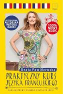 Praktyczny kurs języka francuskiego. Autor: Beata Pawlikowska. ZdrowePodejscie.pl Okładka książki Praktyczny kurs języka francuskiego