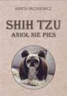 Shih tzu anioł nie pies. Autor: Marta Paszkiewicz. ZdrowePodejscie.pl Okładka książki Shih tzu anioł nie pies