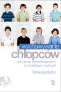 Wychowywanie chłopców. Autor: Steve Biddulph. ZdrowePodejscie.pl Okładka książki Wychowywanie chłopców