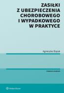 Okładka książki Zasiłki z ubezpieczenia chorobowego i wypadkowego w praktyce
