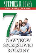 7 nawyków szczęśliwej rodziny. Autor: Stephen R. Covey, Bożena Jóźwiak. ZdrowePodejscie.pl Okładka książki 7 nawyków szczęśliwej rodziny