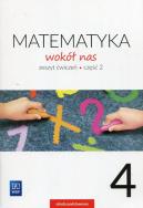 Matematyka   SP KL. 4. Ćwiczenia część 2. Matematyka wokół nas 2017 BPZ. Autor: Kowalczyk Marianna. ZdrowePodejscie.pl Okładka książki Matematyka   SP KL. 4. Ćwiczenia część 2. Matematyka wokół nas 2017 BPZ