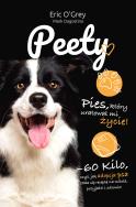 Peety. Pies, który uratował mi życie. Autor: Eric O'Grey, Mark Dagostino. ZdrowePodejscie.pl Okładka książki Peety. Pies, który uratował mi życie