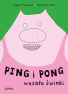 Okładka książki Ping i Pong. Wesołe świnki