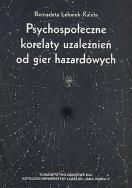 Okładka książki Psychospołeczne korelaty uzależnień od gier hazardowych