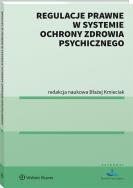 Regulacje prawne w systemie ochrony zdrowia... Autor: Kmieciak Błażej. ZdrowePodejscie.pl Okładka książki Regulacje prawne w systemie ochrony zdrowia..