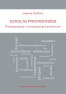 Okładka książki Szkolni protagoniści Predyspozycje i kompetencje kierownicze