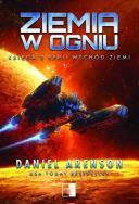 Wschód Ziemi T.2 Ziemia w ogniu. Autor: Daniel Arenson. ZdrowePodejscie.pl Okładka książki Wschód Ziemi T.2 Ziemia w ogniu