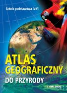 Atlas geograficzny do przyrody. Autor: Opracowanie zbiorowe. ZdrowePodejscie.pl Okładka książki Atlas geograficzny do przyrody