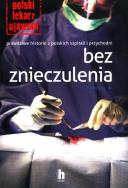 Bez znieczulenia. Autor: Doktor Tadeusz W.. ZdrowePodejscie.pl Okładka książki Bez znieczulenia