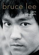 Bruce Lee. Życie. Autor: Matthew  Polly. ZdrowePodejscie.pl Okładka książki Bruce Lee. Życie