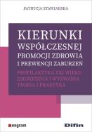 Kierunki współczesnej promocji zdrowia... Autor: Stawiarska Patrycja. ZdrowePodejscie.pl Okładka książki Kierunki współczesnej promocji zdrowia..
