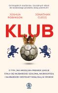KLUB. Autor: JOSHUA ROBINSON, JONATHAN CLEGG. ZdrowePodejscie.pl Okładka książki KLUB