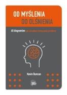 Od myślenia do olśnienia. Autor: Duncan Kevin. ZdrowePodejscie.pl Okładka książki Od myślenia do olśnienia