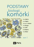Okładka książki PODSTAWY BIOLOGII KOMÓRKI TOM 1 WYD. 3