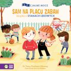 SAM NA PLACU ZABAW KSIĄŻKA O STANACH LĘKOWYCH SPECJALNE MOCE. Autor: Tracy Packiam Alloway. ZdrowePodejscie.pl Okładka książki SAM NA PLACU ZABAW KSIĄŻKA O STANACH LĘKOWYCH SPECJALNE MOCE