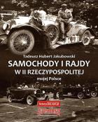 Okładka książki Samochody i rajdy w II Rzeczypospolitej mojej Pol.