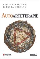 Autoarteterapie. Autor: Wiesław Karolak, Karolak Barbara. ZdrowePodejscie.pl Okładka książki Autoarteterapie