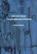 Jakość życia mężczyzn z niepełnosprawnością intelektualną. Autor: Jabłoński Maciej. ZdrowePodejscie.pl Okładka książki Jakość życia mężczyzn z niepełnosprawnością intelektualną