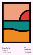 Lessons in Stoicism. Autor: Sellars John. ZdrowePodejscie.pl Okładka książki Lessons in Stoicism