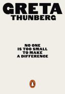 No One Is Too Small to Make a Difference. Autor: Thunberg Greta. ZdrowePodejscie.pl Okładka książki No One Is Too Small to Make a Difference