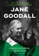 Przez dziurkę od klucza. Autor: Jane Goodall. ZdrowePodejscie.pl Okładka książki Przez dziurkę od klucza