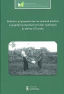 Opakowanie Rodzina i jej gospodarstwo na ziemiach polskich w geografii europejskich struktur rodzinnych
