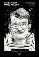 Okładka książki WASZ CYRK MOJE MAŁPY CHRONOLOGICZNY ALFABET MOICH AUTORÓW TOM 2