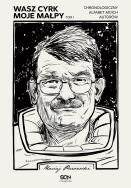 Okładka książki Wasz cyrk moje małpy: chronologiczny alfabet moich autorów