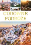 CUDOWNE PODRÓŻE. Autor: Opracowanie zbiorowe. ZdrowePodejscie.pl Okładka książki CUDOWNE PODRÓŻE